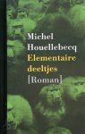 Michel Houellebecq - Elementaire deeltjes Vertaling Martin de Haan