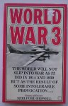 BIDWELL, SHELFORD (ed.), - World War 3.