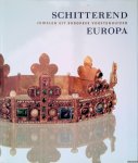 Scarisbrick, Diana & Christophe Vachaudez & Jan Walgrave - Schitterend Europa: juwelen uit Europese vorstenhuizen