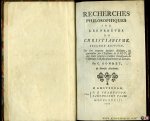 BONNET, C. - Recherches Philosophiques sur Les Preuves du Christianisme. Seconde Edition, Où l'on trouvera quelques Additions, en particulier sur l'Existence de DIEU, & des Notes propres à faciliter l'intelligence de l'ouvrage à un plus grand nombre de Lec...