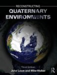 John Lowe, Michael Walker - Reconstructing Quaternary Environments