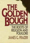 Sir James George Frazer - The golden bough the roots of religion and folklore