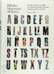 Kirmen Uribe - ABC - Bilboko Museoaren alfabetoa The alphabet of the Bilbao Museum / L'alphabet du Musée de Bilbao / El alfabeto del Museo de Bilbao
