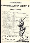 Johan Deij,, Joke Gerrits-Koek, Margreet Habing, Albert van 't Oever en Age Stiksma - Hijkersmilde - De gewapende burgermacht in Drenthe, 1797 en 1798,