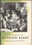 Wüstefeld, W.C.M., N.H. Koers,M.L. Caron - Rondom Kerst / prentkunst uit eigen bezit, 1475-1750