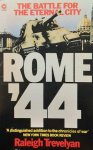 TREVELYAN Raleigh - Rome '44. The Battle for the eternal City