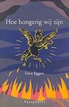 Eggers, D. - Hoe hongerig wij zijn