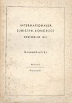  - Internationaler Juristen-Kongress Westberlin 1952 -Gesamtbericht, Referate, Protokolle