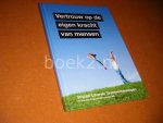 Backer, Joris (voorwoord) - Vertrouw op de eigen Kracht van Mensen. Sociaal-liberale Grensverkenningen.