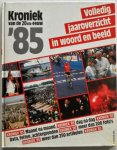 Harenberg Bodo, Calje Kees e.a. - Kroniek van de 20ste eeuw `85 Volledig jaaroverzicht in woord en beeld