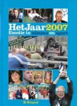 Emile Bode, Paul Rijpkema, Esther Wemmers en René van Zwieten - Het Jaar 2007 - Emotie in nieuws en sport
