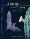 Fleming, Theodore - A Bat Man in the Tropics: Chasing El Duende Fleming, Theodore - A Bat Man in the Tropics: Chasing El Duende
