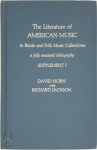 David Horn 177255, Richard Jackson 32027 - The The Literature of American Music in Books and Folk Music Collections A Fully Annotated Bibliography Supplement I