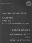 Schmierer, Joscha & Georg Lukacs - Analyse van de studentenbeweging / De organisatie van intellektuelen Schmierer, Joscha & Georg Lukacs - Analyse van de studentenbeweging / De organisatie van intellektuelen