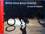 C.H.M. Vissers - Bons dias boas noites as ruas de Maputo