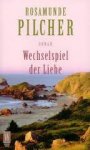 Pilcher, Rosamunde - Wechselspiel der Liebe