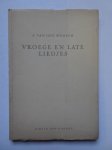 Mersch, J. van der. - Vroege en late liedjes. Mersch, J. van der. - Vroege en late liedjes.