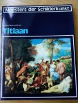Dony, Mr. Frans L.M.vert. Mr. H.A.M. van der Heijden - Meesters der schilderkunst : Alle tot nu toe bekende schilderingen van Titiaan