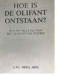 L.F.C. Mees - Hoe is de olifant ontstaan