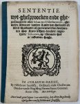  - [Bundle: 2 printed publications, 1618-1619, Oldenbarnevelt] Sententie, uyt-ghesproocken ende ghepronuncieert over Iohan van Oldenbarnevelt, ghewesen Advocaet vanden Lande van Hollandt en West-Vrieslandt: ende geexecuteert den derthienden May A...