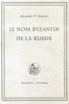 Soloviev, Alexandre V. - Le Nom Byzantin de la Russie