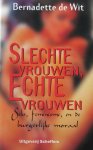 Wit, Bernadette de - Slechte vrouwen, echte vrouwen | Seks, feminisme, en de burgerlijke moraal