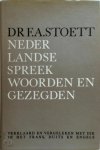 Frederik August Stoett 214017 - Nederlandse spreekwoorden en gezegden Verklaard en vergeleken met die in het Frans, Duits en Engels