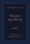 Avinck, Theodorus - Avinck, Theodorus-Wendt u naar Mij toe (nieuw) Avinck, Theodorus - Avinck, Theodorus-Wendt u naar Mij toe (nieuw)