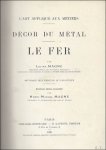 Magne L. - LE FER. Decor du metal.