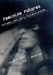 SAINT-POINT, Valentine de - Adrien SINA [Ed.] - Feminine Futures: Valentine de Saint-Point - Performance, Dance, War, Politics and Eroticism / Performance, Danse, Guerre, Politique et Érotisme.