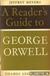 Meyers, Jeffrey - A Reader's Guide to George Orwell