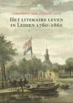 Rick Honings - Geleerdheids zetel, Hollands Roem! het literaire leven in Leiden 1760-1860