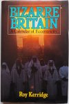 Kerridge Roy - Bizarre Britain A Calendar of Eccentricity