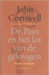 John Cornwell - De Paus en het lot van de gelovigen drama en belofte