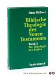 Hübner, Hans. - Biblische Theologie des Neuen Testaments. Band 2: Die Theologie des Paulus und ihre neutestamentliche Wirkungsgeschichte.
