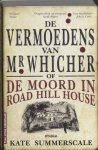 K. Summerscale - de vermoedens van Mr Whicher of de moord in Road Hill House