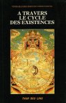 KHEN RIMPOCHE LONGRI NAMGYEL - A TRAVERS LE CYCLE DES EXISTENCES