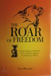Tom Willems 85936 - The roar of freedom A new mayan method: the 3-step program to free your mind