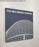 Van den Broek, Gubitosi: - Van den Broek / Bakema Van den Broek, Gubitosi: - Van den Broek / Bakema