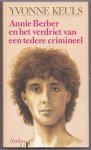 Keuls, Yvonne - Annie Berber en het verdriet van een tedere crimineel