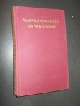 GOEREE, MARINUS VAN, - De wilde waan.