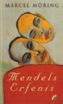  - MÖRING, MARCEL - Mendels Erfenis, 200 blz.