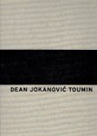 TOUMIN, Dean Jokanovic - Dean Jokanovic Toumin.