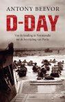 Antony Beevor - D-day van de landing in Normandië tot de bevrijding van Parijs