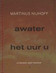 Nijhoff, Martinus - Awater. Het uur u