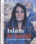 Shatanawi, Mirjam - Islam in beeld. Kunst En Cultuur Van Moslims Wereldwijd