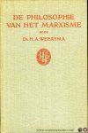 WEERSMA, H. - De philosophie van het marxisme.