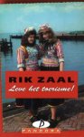 Rik Zaal - Leve het toerisme! Vrolijke reisverhalen