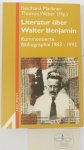 BENJAMIN, W., MARKNER, R, WEBER, T., (Hrsg.) - Literatur über Walter Benjamin. Kommentierte Bibliographie 1983 - 1992.