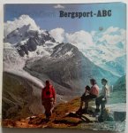 Siebert Dieter - Bergsport ABC met 79 foto's, 7 kleuren foto's 17 tekeningen, 17 kaarten en kaartschetsen
